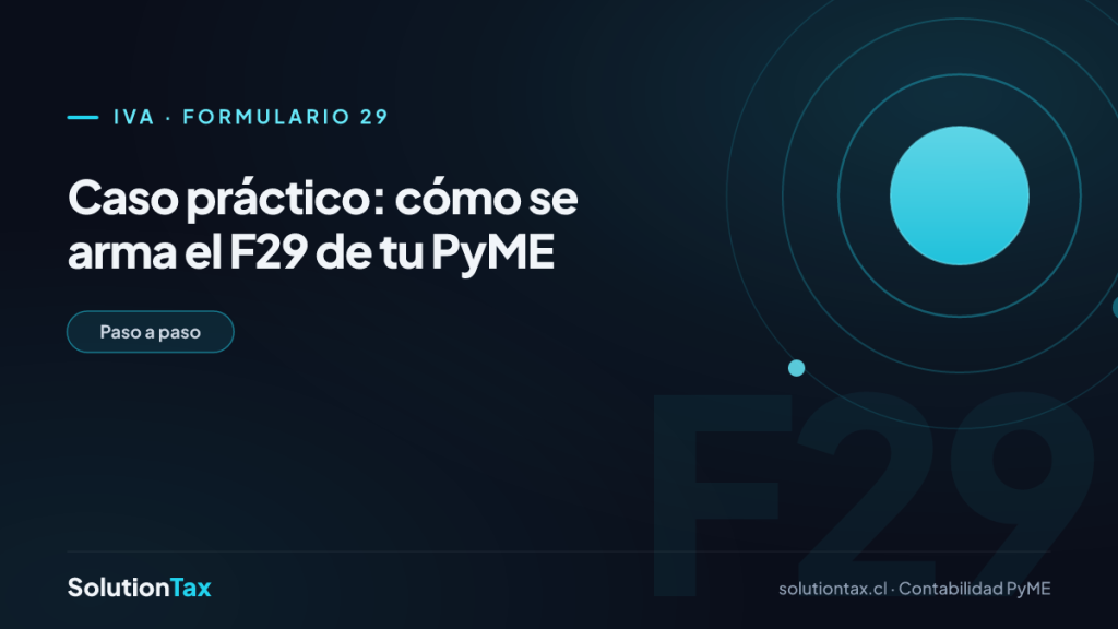 IVA · Formulario 29 — Caso práctico: cómo se arma el F29 de tu PyME | SolutionTax