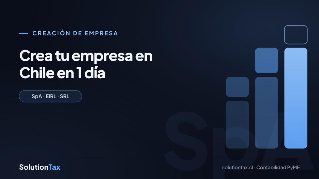 Creación de empresa — Crea tu empresa en Chile en 1 día | SolutionTax