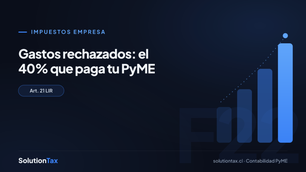 Impuestos empresa — Gastos rechazados: el 40% que paga tu PyME | SolutionTax