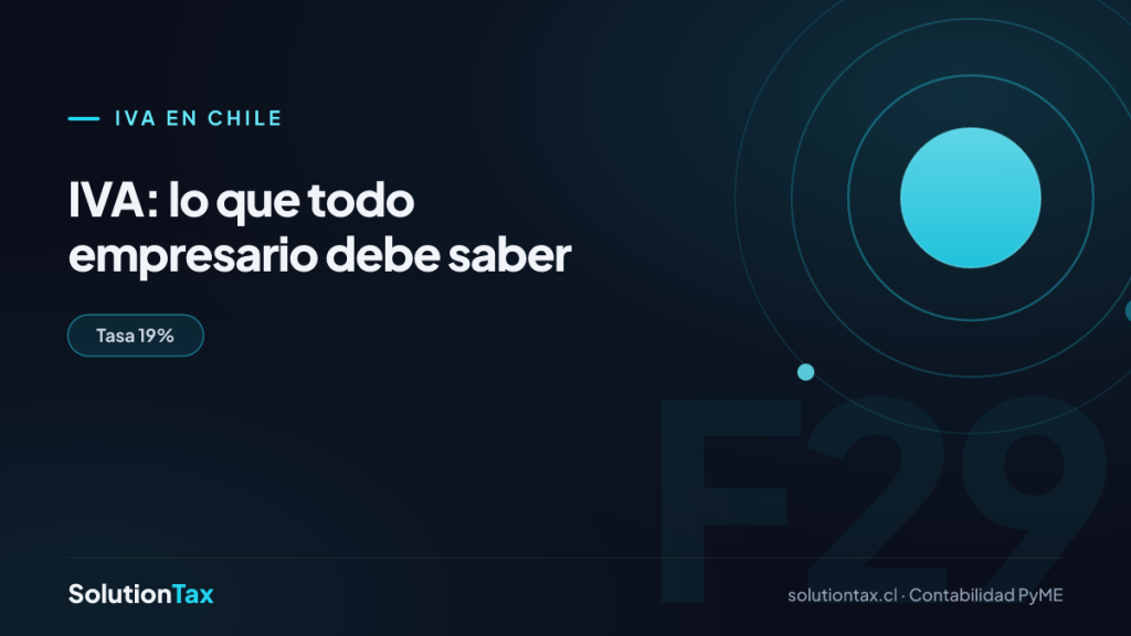 IVA en Chile — IVA: lo que todo empresario debe saber | SolutionTax