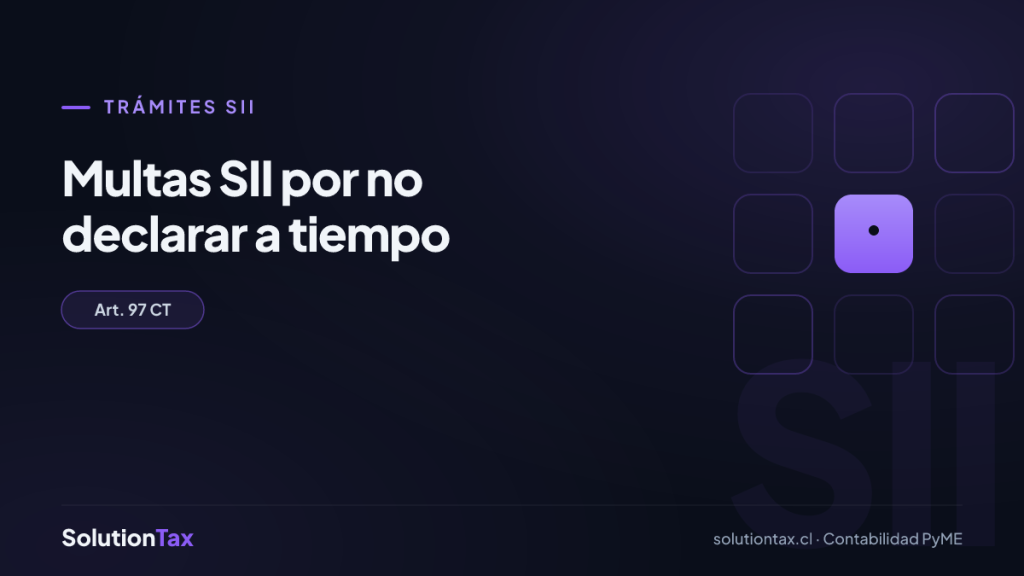 Trámites SII — Multas SII por no declarar a tiempo | SolutionTax