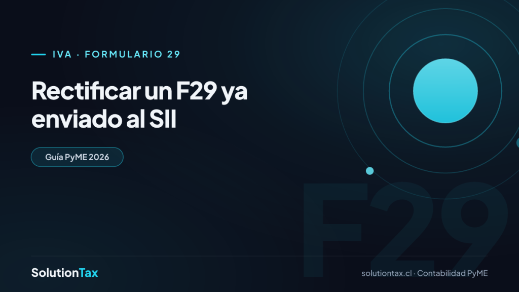 IVA · Formulario 29 — Rectificar un F29 ya enviado al SII | SolutionTax