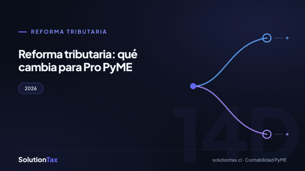 Reforma tributaria — Reforma tributaria: qué cambia para Pro PyME | SolutionTax