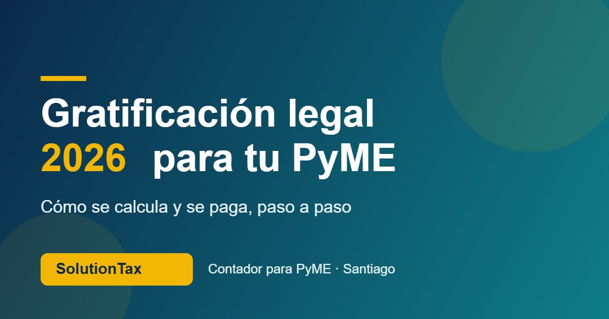 Gratificación legal 2026 para PyME en Chile