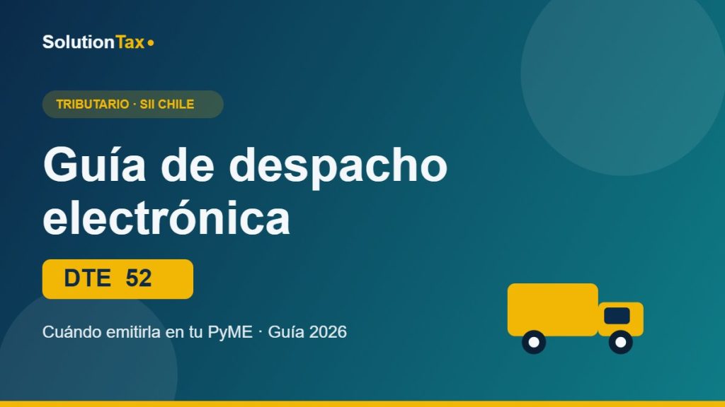 Guía de despacho electrónica DTE 52 para PyMEs en Chile 2026