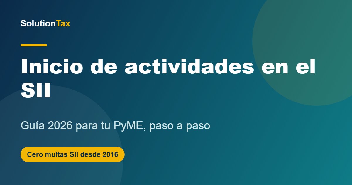 Inicio de actividades en el SII 2026 para PyMEs — SolutionTax