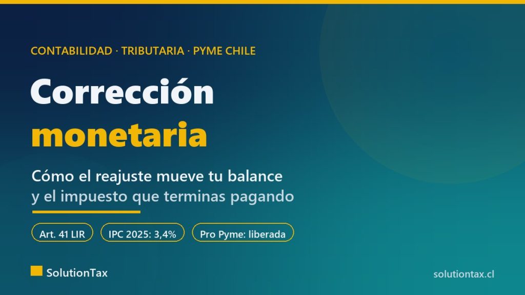 Corrección monetaria: cómo el reajuste afecta el balance de una PyME chilena