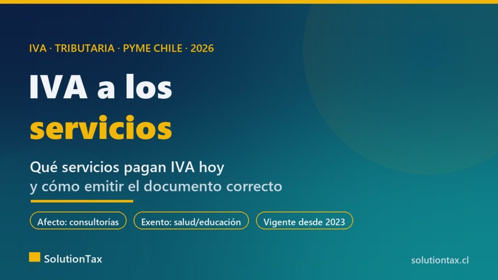 IVA a los servicios en Chile: qué servicios pagan IVA y cómo emitir correctamente