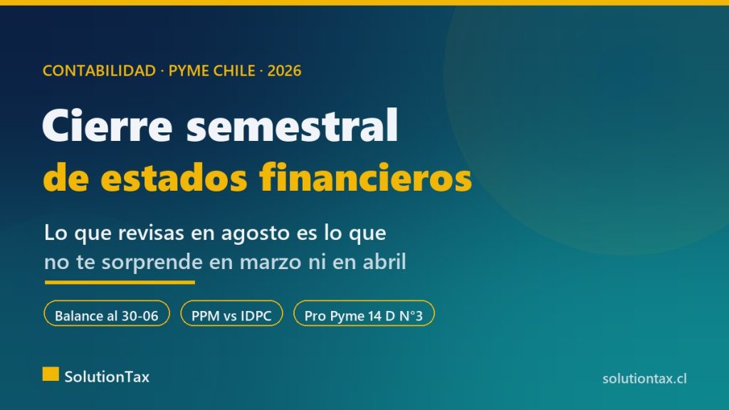 Cierre semestral de estados financieros en una PyME: qué revisar en el balance al 30 de junio