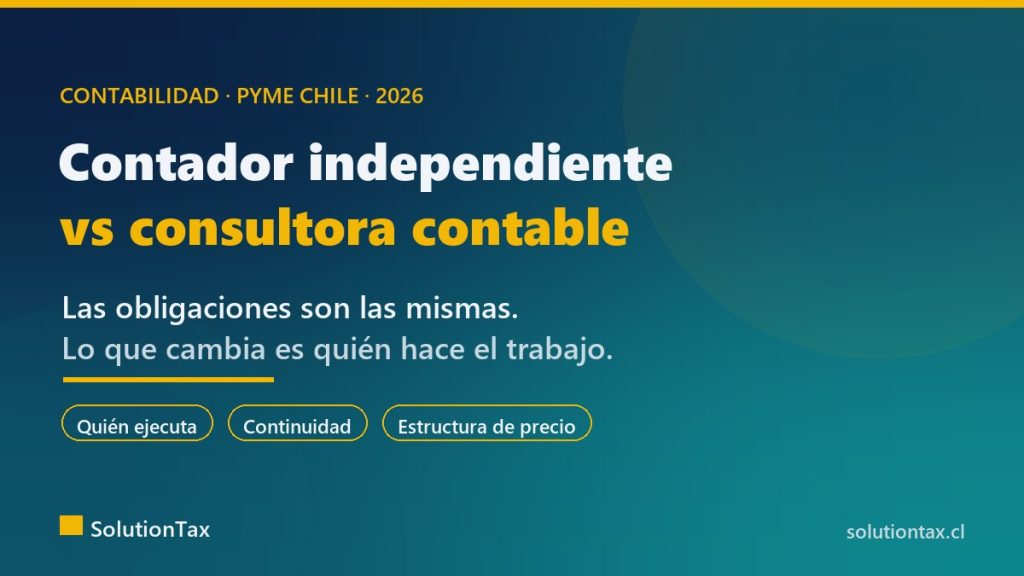 Contador independiente vs consultora contable: qué le conviene a una PyME en Chile