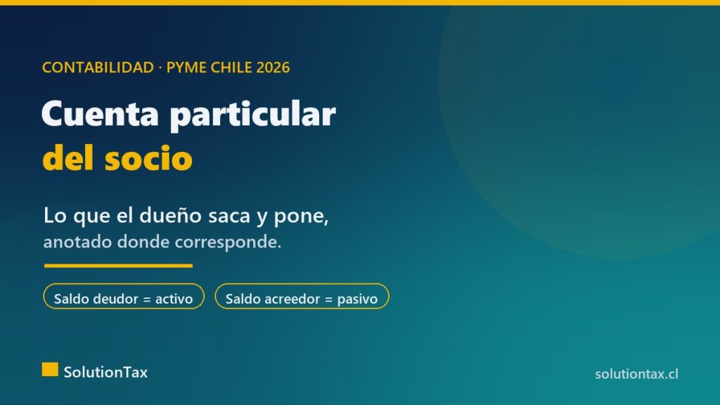 Cuenta particular del socio: cómo se registra lo que el dueño saca y pone