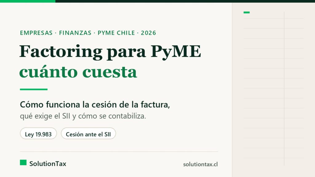 Factoring para PyME: cómo funciona la cesión de una factura electrónica en Chile