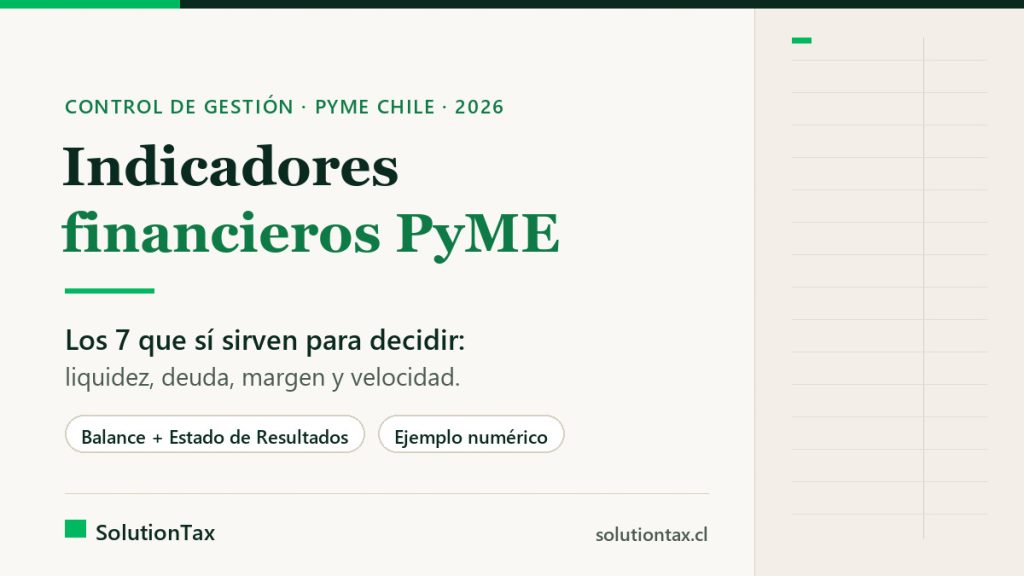 Indicadores financieros de una PyME: los 7 ratios que salen del balance general y del estado de resultados