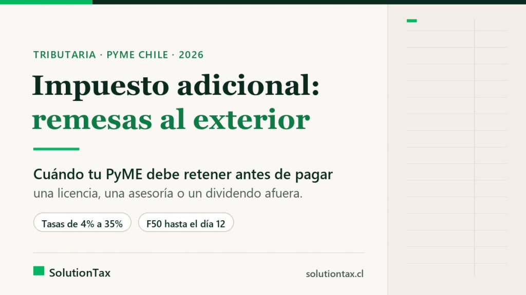 Impuesto adicional en remesas al exterior: cuándo retiene una PyME chilena
