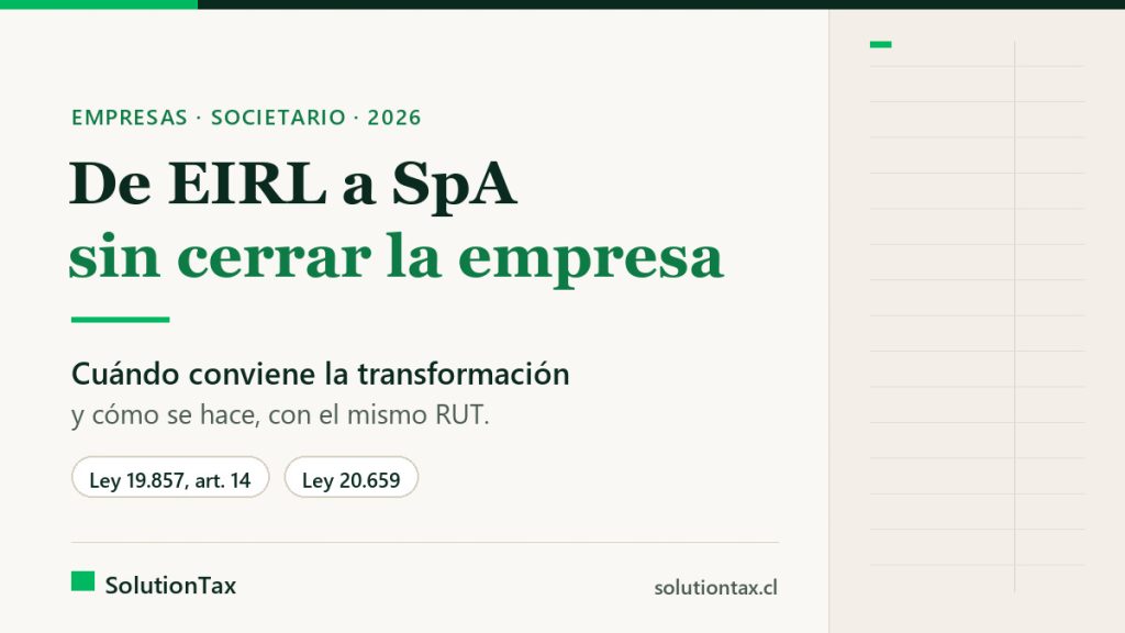 Transformación de EIRL a SpA: cuándo conviene el cambio y cómo se hace sin cambiar el RUT